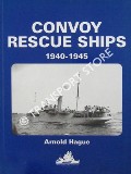 Convoy Rescue Ships 1940 - 1945 by HAGUE, Arnold